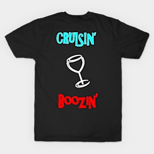 Cruisin n Boozin T-Shirt